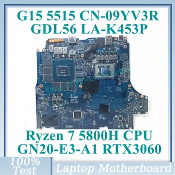 CN-09YV3R 09YV3R 9YV3R עם Ryzen 7 5800H CPU לה-K453P עבור DELL G15 5515 מחשב נייד לוח אם GN20-E3-A1 RTX3060 100% נבדקו טוב